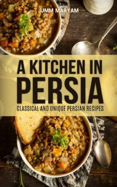 Cover for Umm Maryam · A Kitchen in Persia (Paperback Book) (2015)