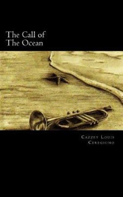 Cover for Cazzey Louis Cereghino · The Call of The Ocean (Pocketbok) (2015)