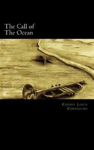 Cover for Cazzey Louis Cereghino · The Call of The Ocean (Taschenbuch) (2015)