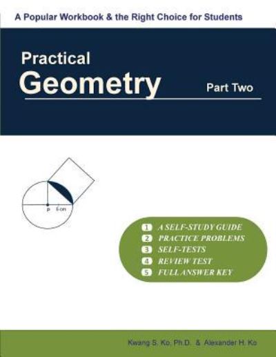 Practical Geometry (Part Two) - Kwang S Ko - Books - Createspace Independent Publishing Platf - 9781523362011 - January 13, 2016