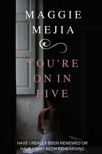 Cover for Maggie Mejia · You're On In Five (Paperback Book) (2016)