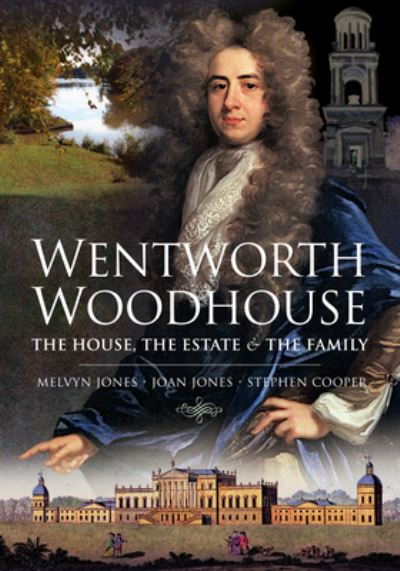 Cover for Melvyn Jones · Wentworth Woodhouse: The House, the Estate and the Family (Paperback Book) (2021)