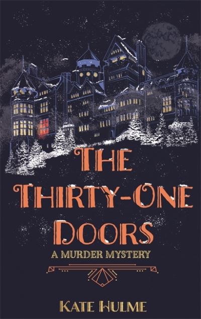 Cover for Kate Hulme · The Thirty-One Doors: The gripping murder mystery perfect to read this Halloween (Hardcover Book) (2022)