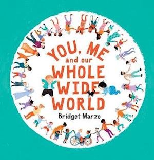Bridget Marzo · You, Me and Our Whole Wide World (Hardcover Book) (2022)