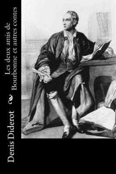 Cover for Denis Diderot · Les deux amis de Bourbonne et autres contes (Paperback Book) (2016)