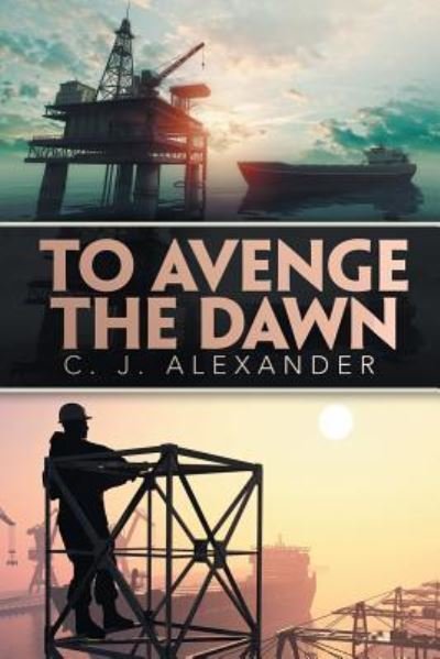 Cover for C J Alexander · To Avenge the Dawn (Paperback Book) (2019)