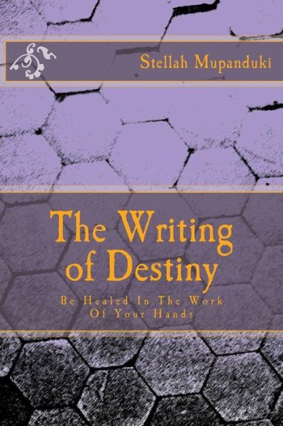 Cover for Stellah Mupanduki · The Writing of Destiny (Paperback Book) (2017)