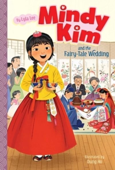 Cover for Lyla Lee · Mindy Kim and the Fairy-Tale Wedding (Hardcover Book) (2022)