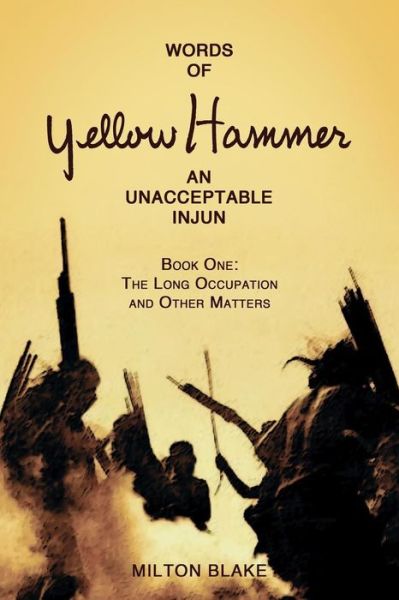 Cover for Milton Blake · Words of Yellow Hammer an Unacceptable Injun (Paperback Book) (2017)