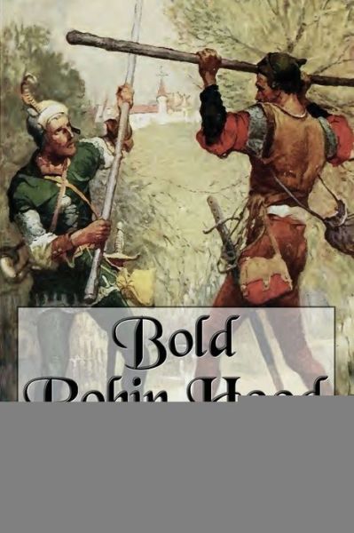 Cover for Louis Rhead · Bold Robin Hood and His Outlaw Band (Paperback Book) (2017)