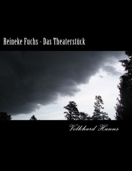 Cover for Volkhard Hanns · Reineke Fuchs - Das Theaterstuck (Paperback Book) (2016)