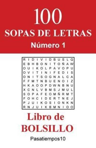 Cover for Pasatiempos10 · 100 Sopas de letras Libro de Bolsillo - N. 1 (Taschenbuch) (2016)