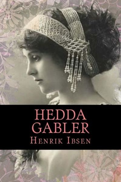 Cover for Henrik Ibsen · Hedda Gabler (Bog) (2016)