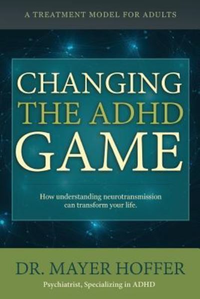 Cover for Mayer Hoffer · Changing the ADHD Game (Book) (2017)