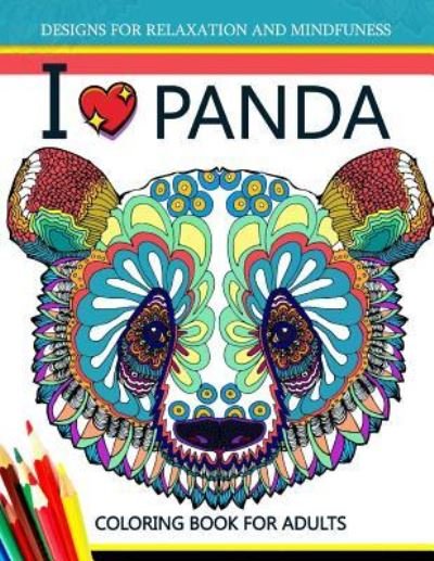 Cover for Panda Coloring Book for Adult · I Love Panda Coloring Book for Adult (Paperback Bog) (2017)