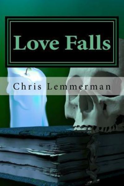 Cover for Chris Lemmerman · Love Falls (Paperback Book) (2017)