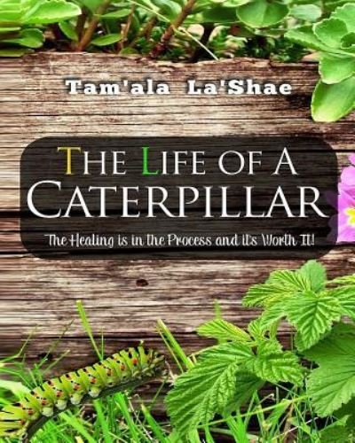 Cover for Tam'ala La'shae · The Life Of A Caterpillar Workbook (Pocketbok) (2017)