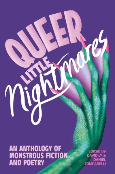 Cover for David Ly · Queer Little Nightmares: An Anthology of Monstrous Fiction and Poetry (Paperback Bog) (2022)