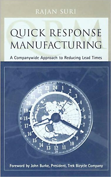 Cover for Rajan Suri · Quick Response Manufacturing: A Companywide Approach to Reducing Lead Times (Hardcover Book) (1998)