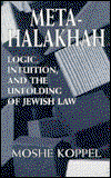 Cover for Moshe Koppel · Meta-Halakhah: Logic, Intuition, and the Unfolding of Jewish Law (Paperback Book) (1997)