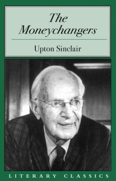 The Moneychangers - Upton Sinclair - Books - Prometheus Books - 9781573929011 - April 1, 2001