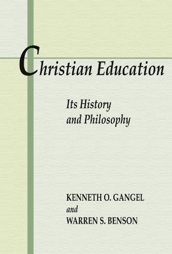 Cover for Kenneth O. Gangel · Christian Education: Its History and Philosophy: (Paperback Book) (2002)