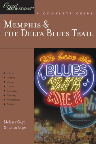 Cover for Justin Gage · Explorer's Guide Memphis &amp; the Delta Blues Trail: A Great Destination - Explorer's Great Destinations (Paperback Bog) [1 Original edition] (2009)