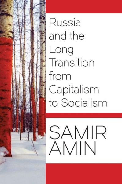 Cover for Samir Amin · Russia and the Long Transition from Capitalism to Socialism (Taschenbuch) (2016)