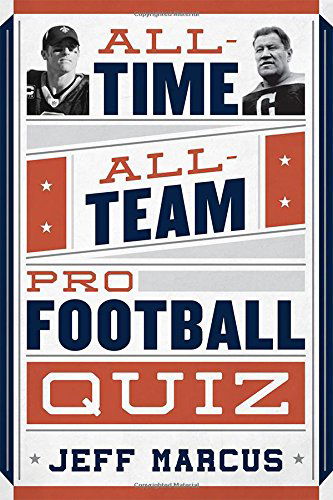 Cover for Jeff Marcus · All-Time, All-Team Pro Football Quiz (Pocketbok) (2014)