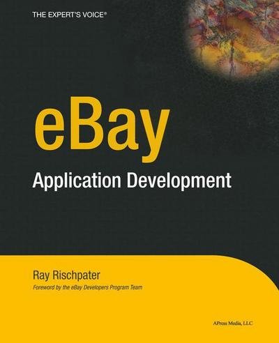 Ebay Application Development - Ray Rischpater - Books - APress - 9781590593011 - March 22, 2004