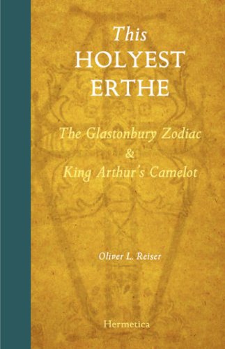 Cover for Oliver Leslie Reiser · This Holyest Erthe: The Glastonbury Zodiac and King Arthur's Camelot (Paperback Book) (2007)