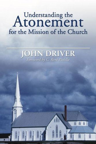 Cover for John Driver · Understanding the Atonement for the Mission of the Church: (Paperback Book) (2005)