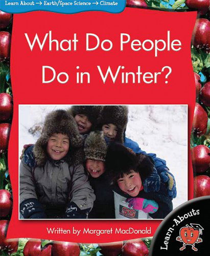 Cover for Margaret Macdonald · What Do People Do in Winter? (Learn-abouts: Level 10) (Paperback Book) (2011)