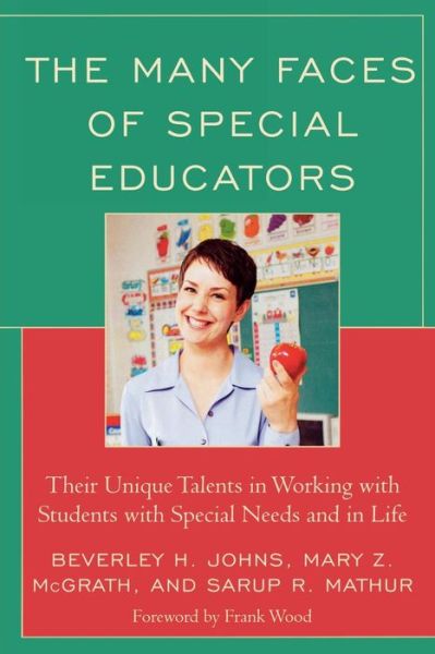 Cover for Beverley H. Johns · The Many Faces of Special Educators: Their Unique Talents in Working with Students with Special Needs and in Life (Paperback Book) (2010)