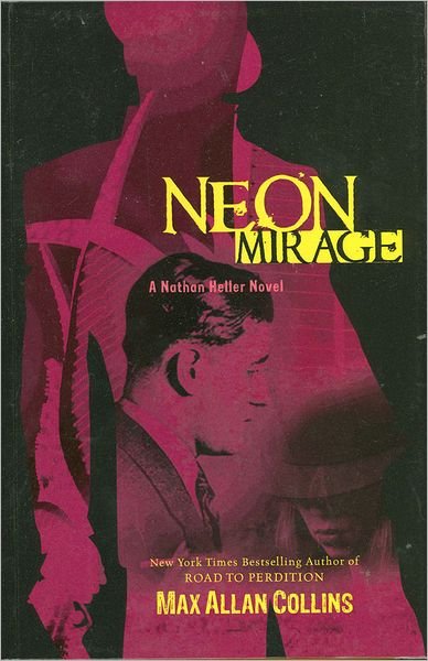 Cover for Max Allan Collins · Neon Mirage - Nathan Heller Novels (Taschenbuch) (2011)