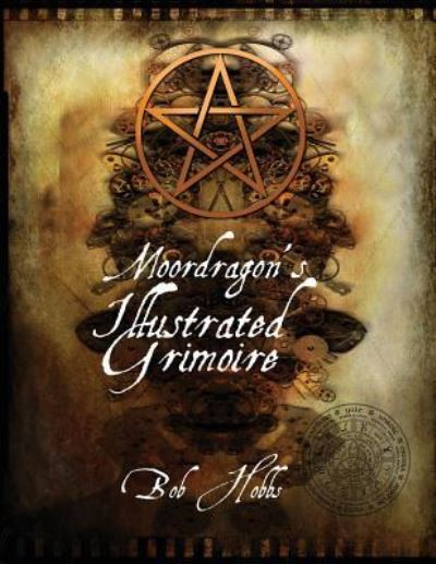 Cover for Bob Hobbs · Moordragon's Illustrated Grimoire (Paperback Book) (2018)