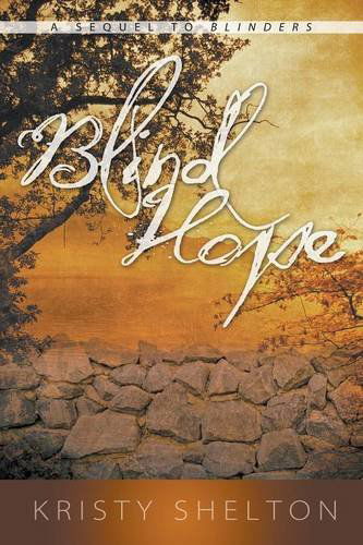 Blind Hope (A Sequel to Blinders) - Kristy Shelton - Books - Innovo Publishing LLC - 9781613142011 - March 1, 2014