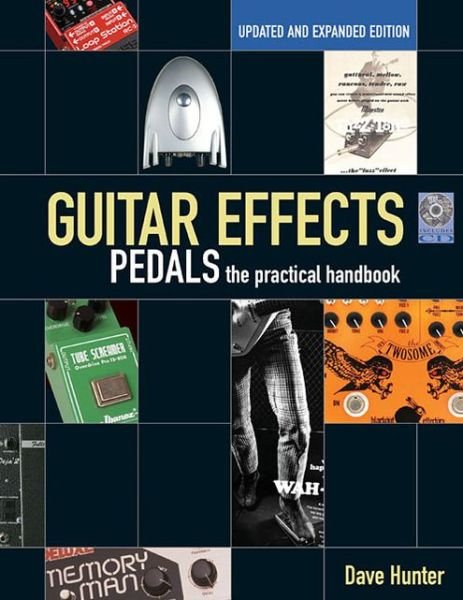 Cover for Dave Hunter · Guitar Effects Pedals: The Practical Handbook (Bog) [Updated and Expanded edition] (2013)