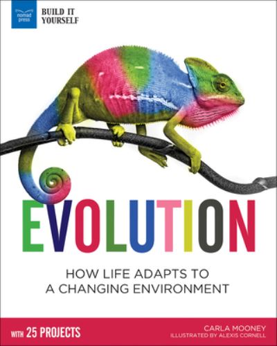 Cover for Carla Mooney · Evolution How Life Adapts to a Changing Environment With 25 Projects (Pocketbok) (2017)