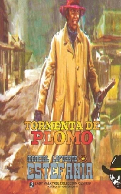 Cover for Marcial Lafuente Estefania · Tormenta de plomo (Coleccion Oeste) (Paperback Book) (2021)