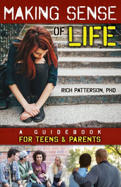 Cover for Rich Patterson · Making Sense of Life: A Guidebook for Teens and Parents (Paperback Bog) (2017)