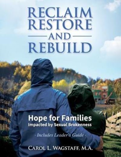 Cover for M a Carol L Wagstaff · Reclaim, Restore, and Rebuild (Paperback Book) (2018)