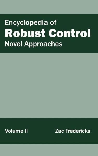 Cover for Zac Fredericks · Encyclopedia of Robust Control: Volume II (Novel Approaches) (Gebundenes Buch) (2015)