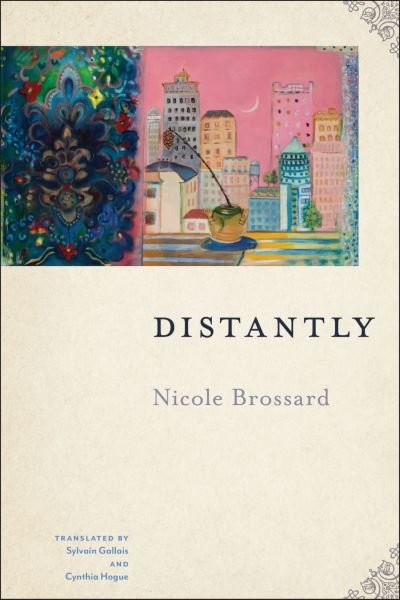 Cover for Nicole Brossard · Distantly (Taschenbuch) (2022)