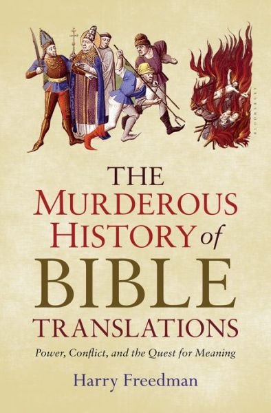 Cover for Harry Freedman · The murderous history of Bible translations (Book) [First U.S. edition. edition] (2016)