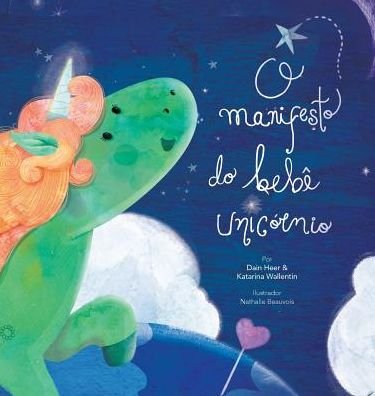Cover for Dain Heer · O manifesto do bebe unicornio - Baby Unicorn Portuguese (Hardcover Book) (2018)