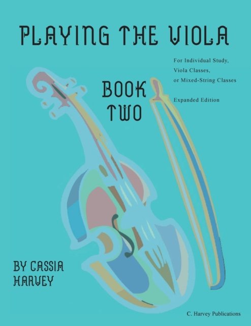 Cover for Cassia Harvey · Playing the Viola, Book Two, Expanded Edition (Pocketbok) (2020)