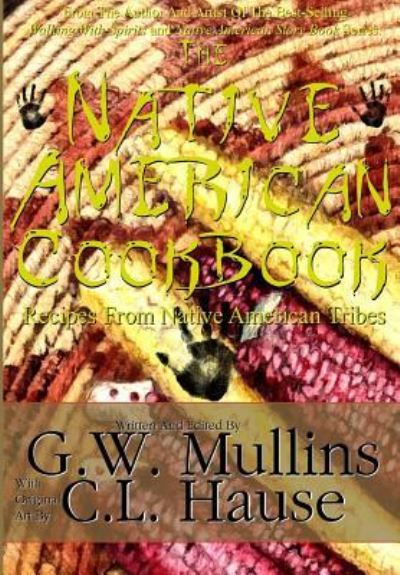 Cover for G W Mullins · The Native American Cookbook Recipes From Native American Tribes (Hardcover Book) (2017)