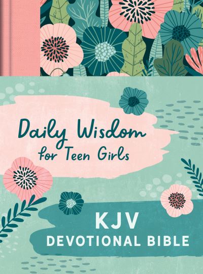 Cover for Compiled by Compiled by Barbour Staff · Daily Wisdom for Teen Girls KJV Devotional Bible (Book) (2023)