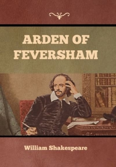 Cover for William Shakespeare · Arden of Feversham (Hardcover bog) (2022)